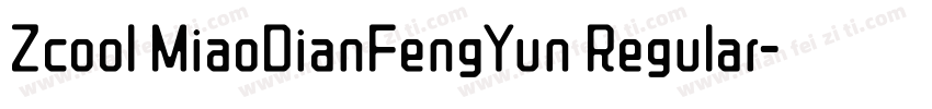 Zcool MiaoDianFengYun Regular字体转换